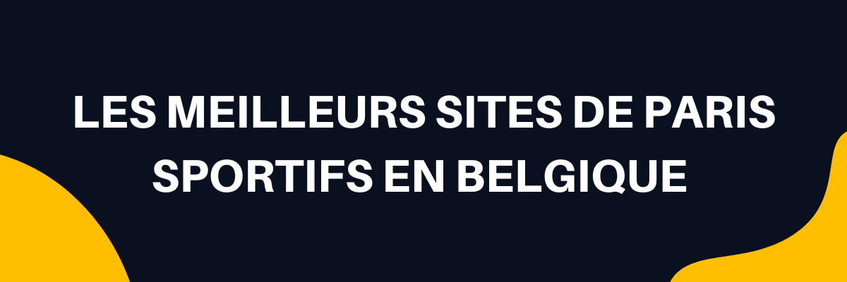 Les meilleurs sites de paris sportifs en Belgique