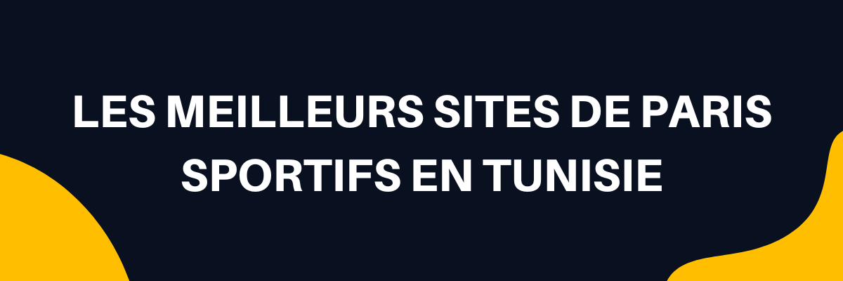 Les meilleurs sites de paris sportifs en Tunisie